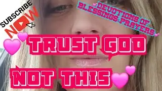 💕TRUST GOD NOT THIS💕#jesus#bible#viral#devotions#tiffanyd#braces#youtube#trending#shorts#viralvideos