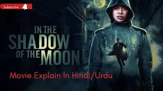 In The Shadow Of The Moon | Movie Explain in Hindi/Urdu | Time Travel