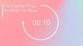 10 Second Interval Timer - Pastel Color Wheel - 10 Hours