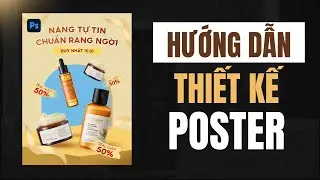 How to create a Cosmetic Poster Design | Adobe Photoshop Tutorials ( Hướng dẫn thiết kế Poster)