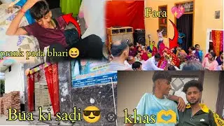 Aaj to mne pad ga prank bhari😣aaj thi bua ki shadi 🥰full enjoy kara😜