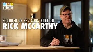 Rick McCarthy, Founder of HR2 Construction