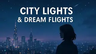 City Lights & Dream Flights | EVG Studio Original