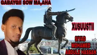 GABAYGII DHEXMARAY ISMAACIIL MIRE IYO SAYIDKA.........