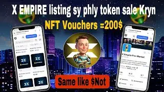 X EMPIRE LISTING SY PLY TOKEN SELL KRYN | SELL NFT VOUCHER | WORTH 200$ | SAME LIKE $NOT