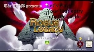 Rogue Legacy Tutorial #1 Your First Character