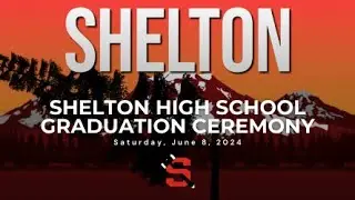 Shelton High School Class Of 2024 Graduation Ceremony