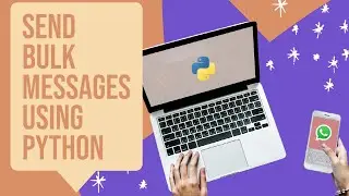 Send Bulk Messages Using Python