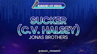 Sucker (C.V. Halsey) - Jonas Brother [KARAOKE] (OFF VOCAL)