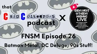 FNSM Ep 26:  Batman Metal, DC Deluge, 90s Stuff!