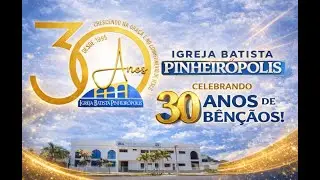 PEÇA TEATRAL:  30 ANOS DA IGREJA BATISTA PINHEIROPOLIS