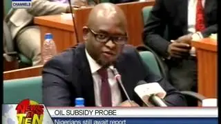 Oil Subsidy probe:Nigerians still await report