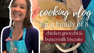Dinner Ideas for Large Families/ cooking from scratch/ homemade biscuits 