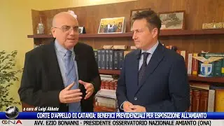 C. APPELLO CATANIA: BENEFICI PREVIDENZIALI DA AMIANTO - AVV. EZIO BONANNI (ONA)
