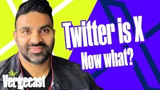 Twitter is now X &mdash; can it really do that? | Vergecast Clips