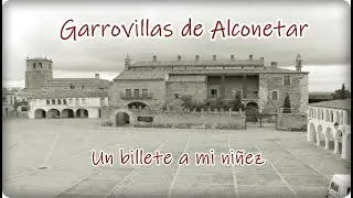 Garrovillas de Alconetar   Un billete a mi niñez