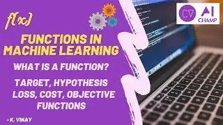 Functions in Machine Learning | What is it? |Target, Hypothesis, Loss, Cost and Objective functions