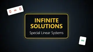 Algebra: Identifying Infinite Solutions in Systems of Equations (0 = 0)