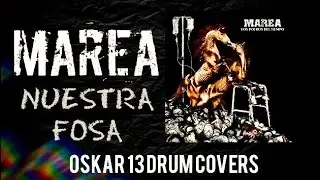 MAREA Nuestra Fosa ▶️ Drum Cover by OSKAR 13 Drum Covers