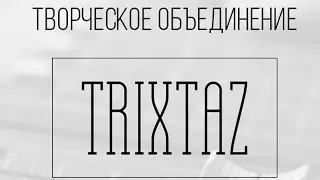 Trixtaz Teaser