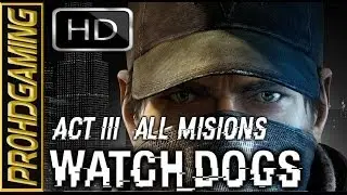 Watch Dogs (PC) I Full Act 3 Gameplay Walkthrough [Hard Difficulty] [Full HD]