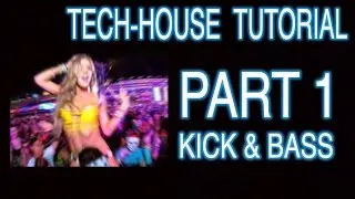 How to create basic Tech House Part 1/9 Kick & Bass