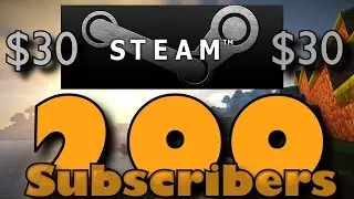[CLOSED GIVEAWAY OVER] STEAM GIVEAWAY!!! - 200 Subscriber Special!