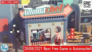 🔥 NEXT EPIC FREE GAME Automachef | NEXT EPIC FREE GAME is Automachef (2021)