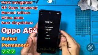 How to Fix Oppo A54 Displaying Chinese Select Language Message When Turned On, Fix It Then Enters...