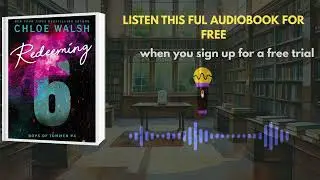 Redeeming 6 by Chloe Walsh | Emotional Romance Audiobook Summary