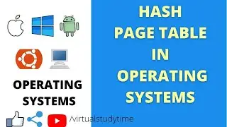 HASH PAGE TABLE|OPERATING SYSTEMS|VIRTUAL STUDY TIME