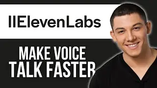 How to Make ElevenLabs Talk Faster