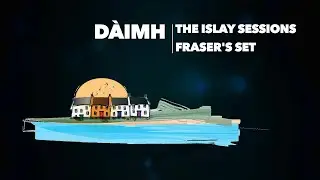 THE ISLAY SESSIONS : FRASER'S SET