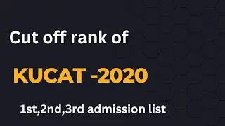 Cut off rank of KU-2020 (1st,2nd,3rd admission list)...