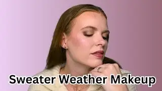 Sweater Weather Makeup Look   Muted Browns & Cozy Neutrals