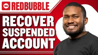 How to Recover Suspended Redbubble Account (Redbubble Tutorial)