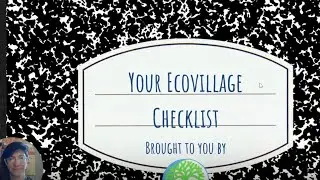 The Ecovillage Checklist presented by Whole Systems Network