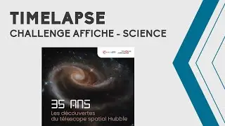 🎥 TIMELAPSE / Challenge Affiche - Science