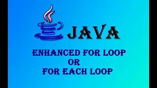 Part-7 | Enhanced For Loop Or For Each Loop In JAVA | தமிழ்