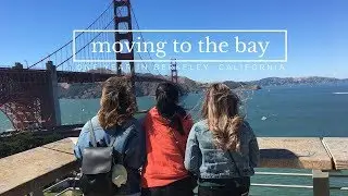 Moving to Berkeley, CA | First weekend in the Bay
