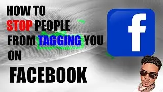 How To Stop Facebook Tags