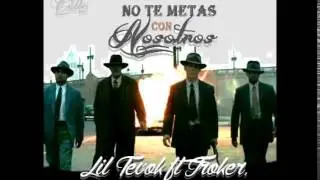 11.- No Te Metas Con Nosotros-Lil Tevok ft Froker-(Traiciones y Trampas) 2014