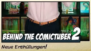 Behind the ComicTuber  2 - Neue Enth&uuml;llungen! Mit Special Guests | Deutsch