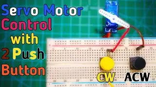 Servo Motor Control with 2 Push button