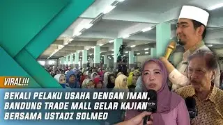 KAJIAN BERSAMA USTADZ SHOLEH MAHMOED NASUTION SOLMED  BERNIAGA BERSAMA ALLAH SWT