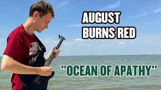 August Burns Red - Ocean of Apathy (Instrumental Cover)