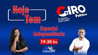 Giro Pol&iacute;tico - Especial Independ&ecirc;ncia - 06/09/22