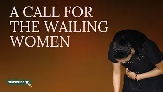 Before Judgment Came, God Called the Wailing Women | Are We There Again? #propheticwarning #biblical
