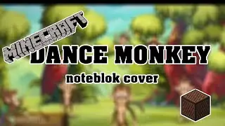 DANCE MONKEY | minecraft noteblock cover