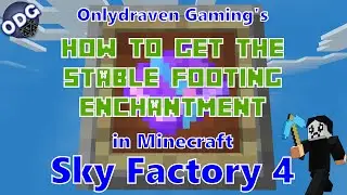 Minecraft - Sky Factory 4 - How to Get the Stable Footing Enchantment